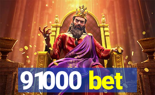 91000 bet